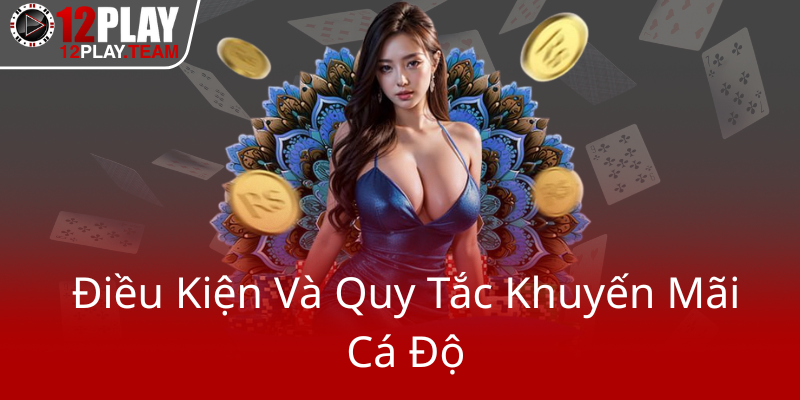 Dieu Kien Va Quy Tac Khuyen Mai Ca Do0