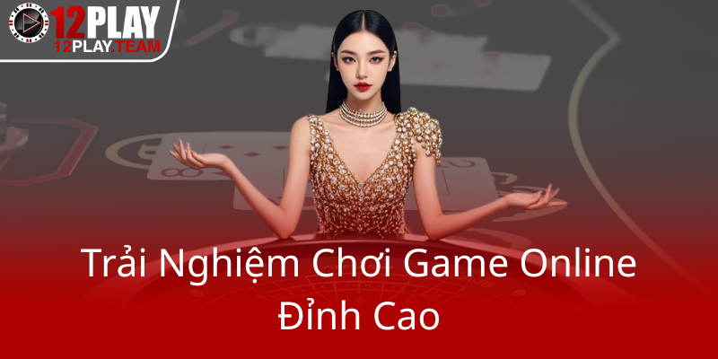 Trai Nghiem Choi Game Online Dinh Cao0