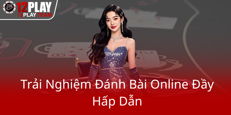 Trai Nghiem Danh Bai Online Day Hap Dan0